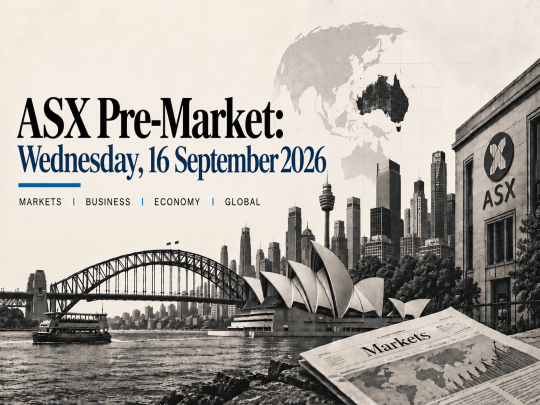 ASX Pre-Market: Wednesday, 16 September 2026